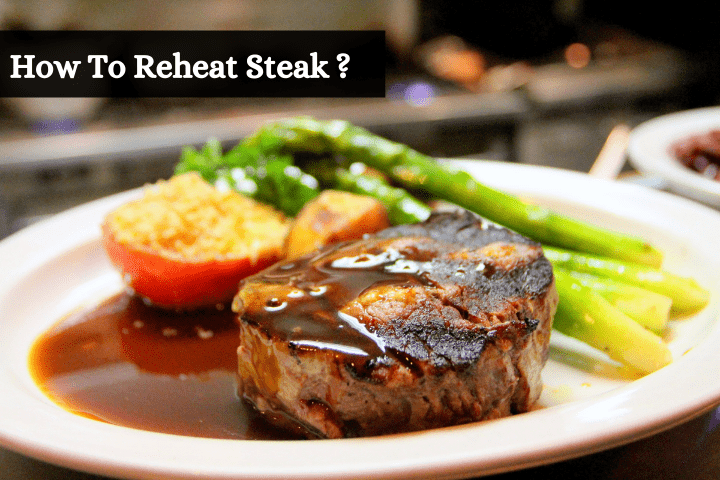 How to reheat steak